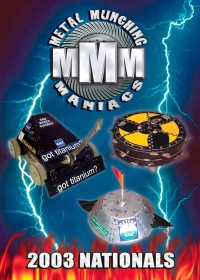 Metal Munching Maniacs: 2003 Nationals DVD